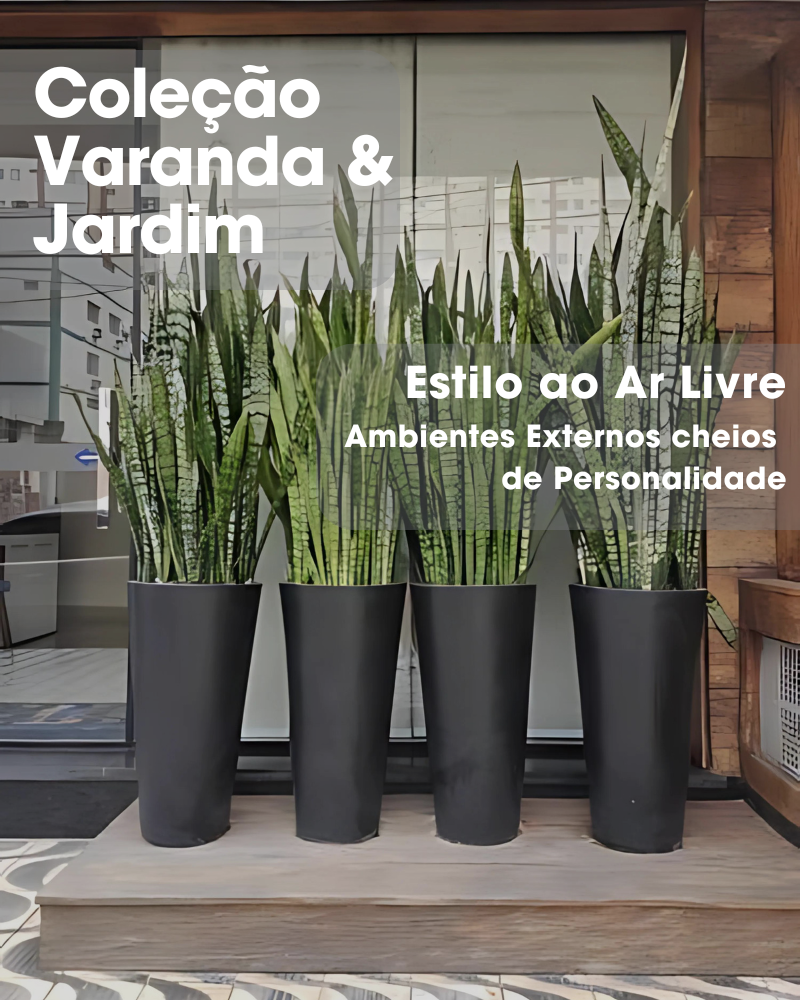 Vasos para Varanda e Jardim